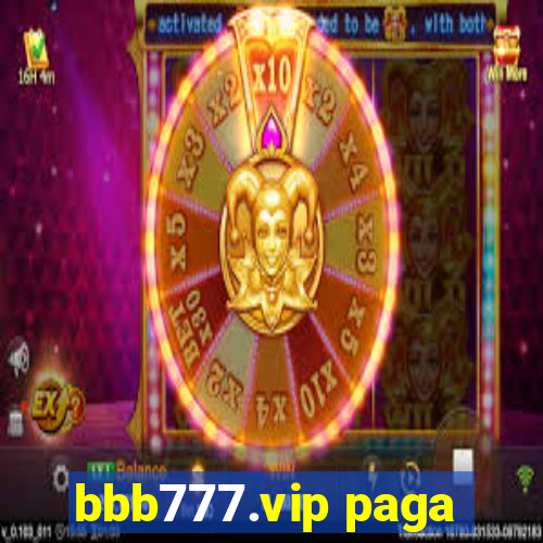 bbb777.vip paga